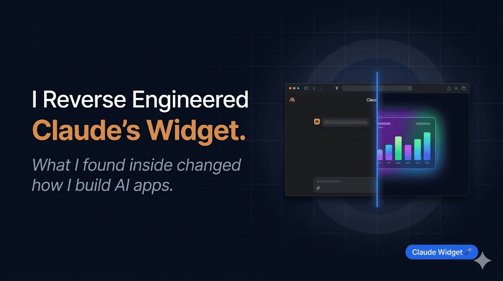 I Reverse Engineered Claude's UI Widget — And It Changed How I Think About Building LLM Apps